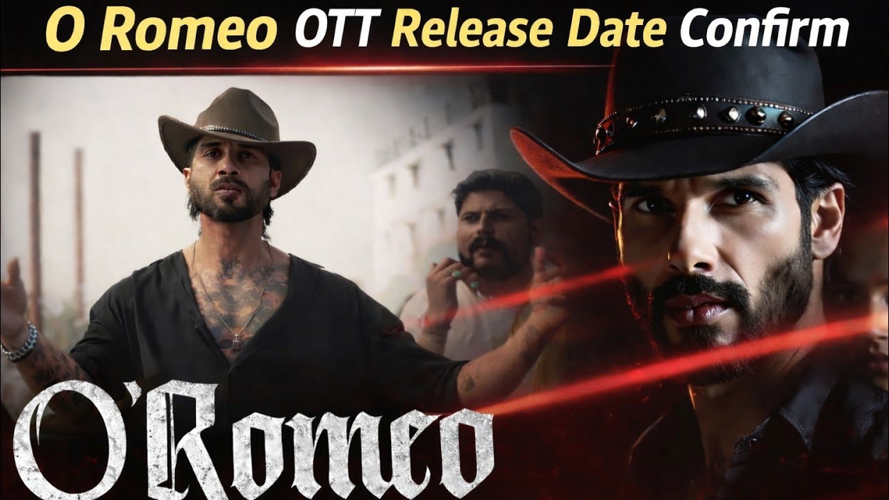 O Romeo Ott Release Date Confirm l O Romeo Ott Par Aayega 