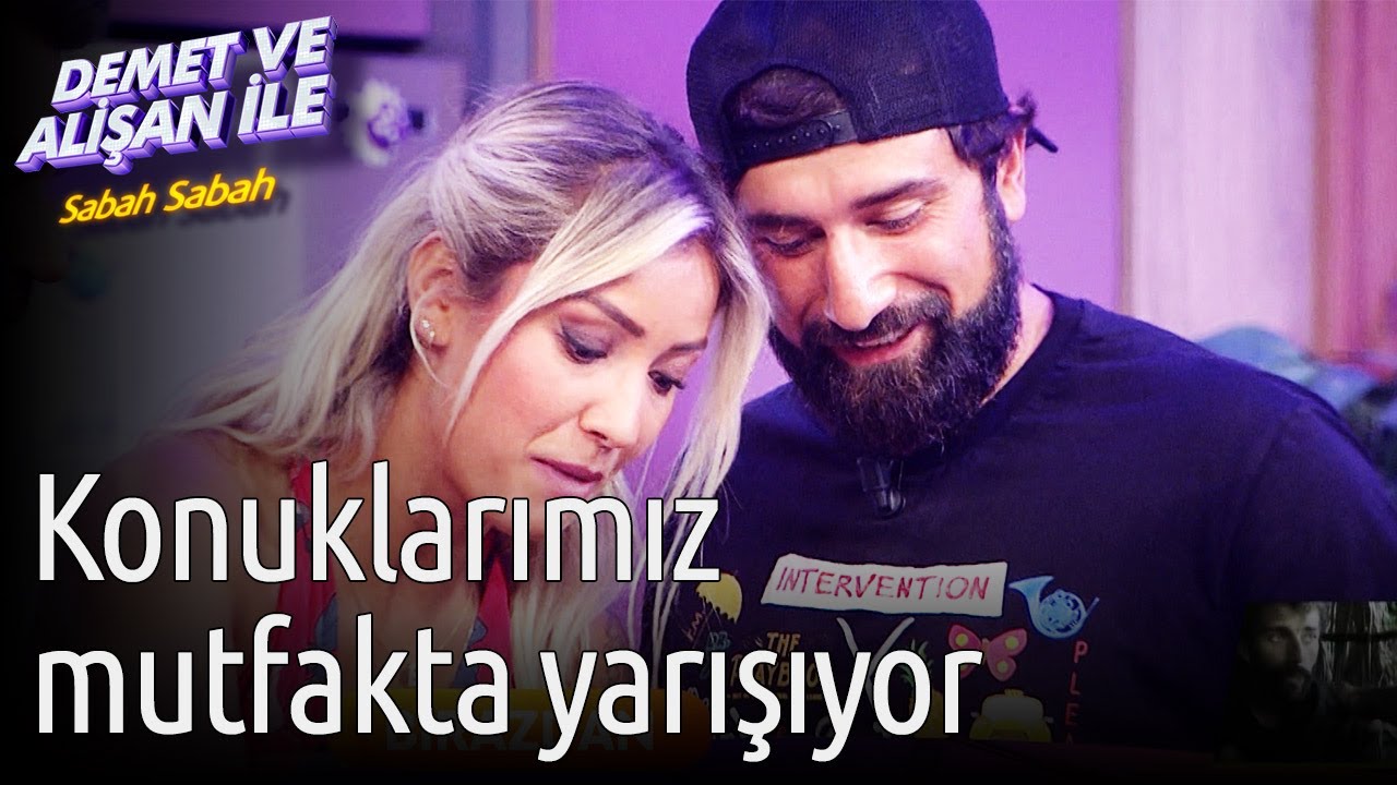 Demet ve Alişan ile Sabah Sabah | Konuklarımız Mutfakta Yarışıyor