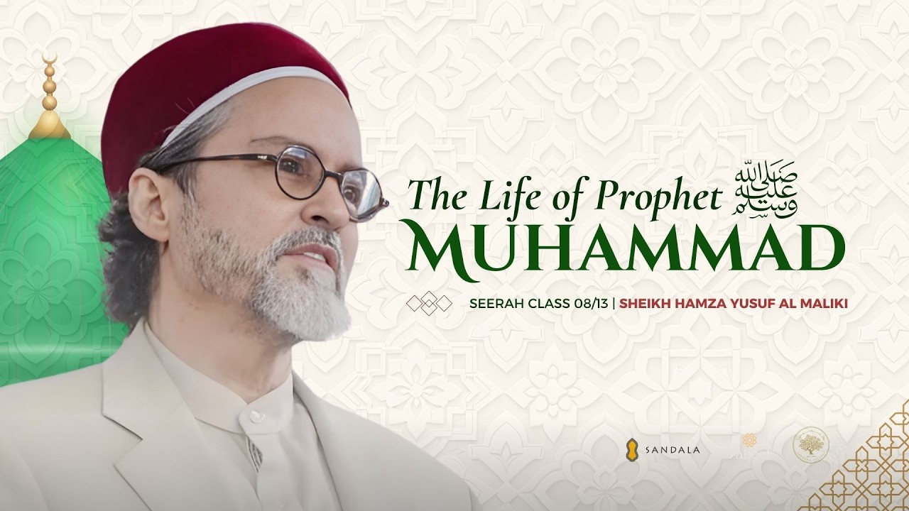 Story of Prophet Muhammadﷺ  - Prophet’s Uncles,Aunts & Household- Chapter 08/13 - Shaykh Hamza Yusuf