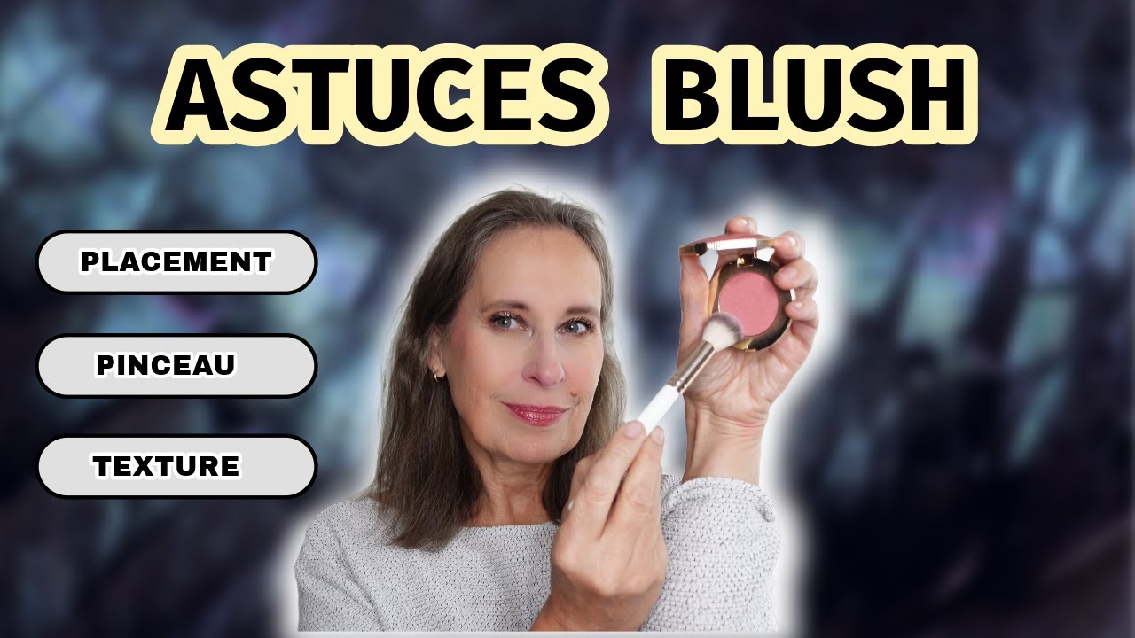 Des ASTUCES BLUSH que toutes femmes matures devraient connaitre