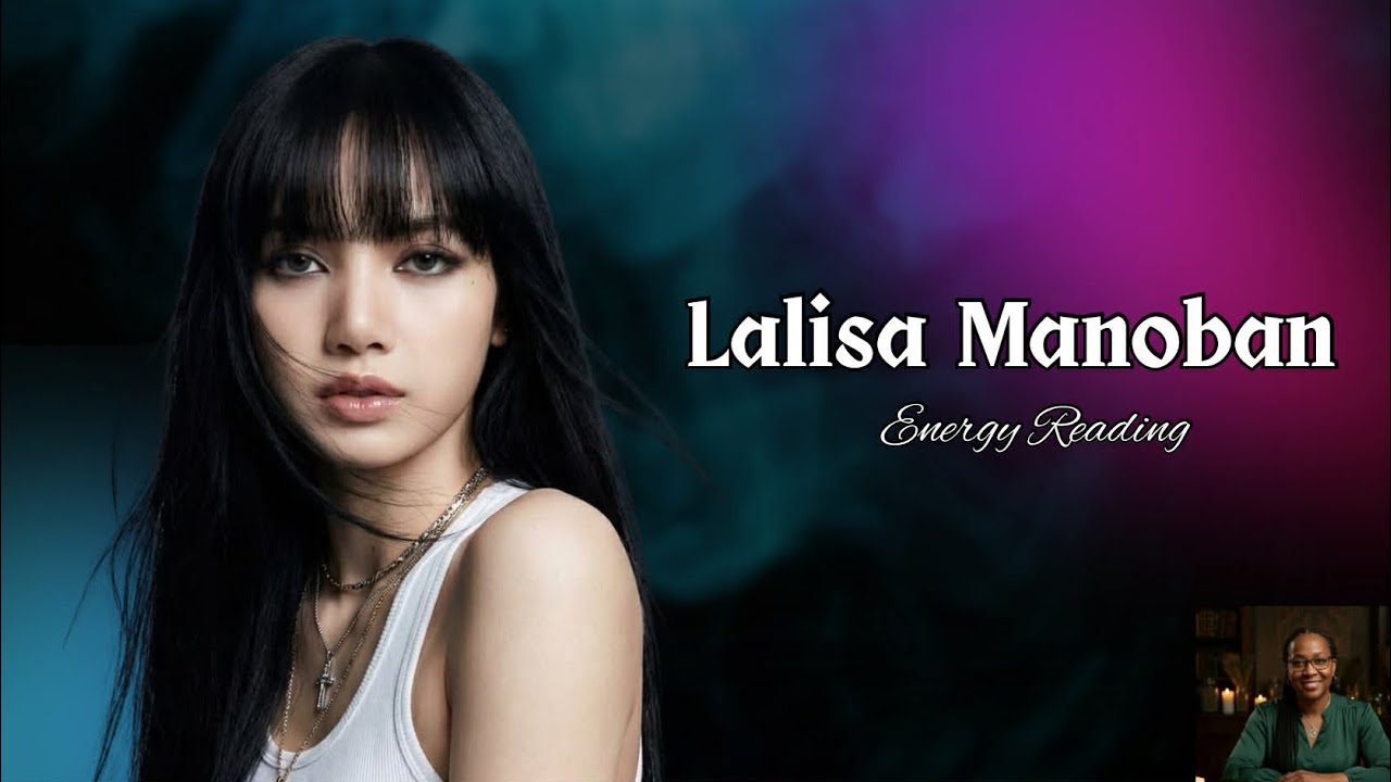 LALISA MANOBAN (BLACKPINK) ENERGY READING 리사