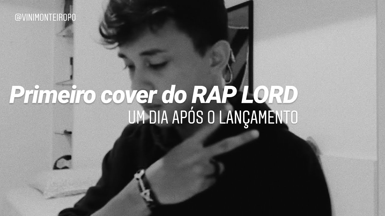 Rap Lord - @Haikaissoficial  (Cover - @ViniMonteiro)