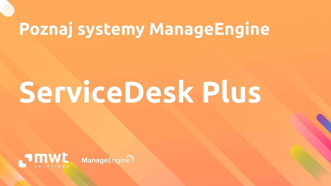 ServiceDesk Plus – kompleksowe zarządzanie zgłoszeniami i usługami IT | Poznaj systemy ManageEngine