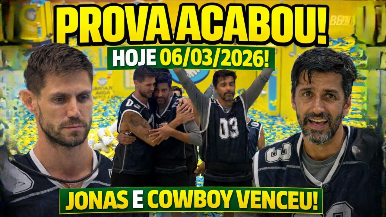 BBB26: ACABOU! JONAS E COWBOY VENCEU a Prova DE RESIST&Ecirc;NCIA HOJE 06/03/26 E QUEM ESTA NO PARED&Atilde;O
