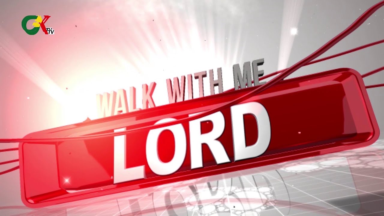 Walk With Me Lord  ... Sunday 1st February, 2026
