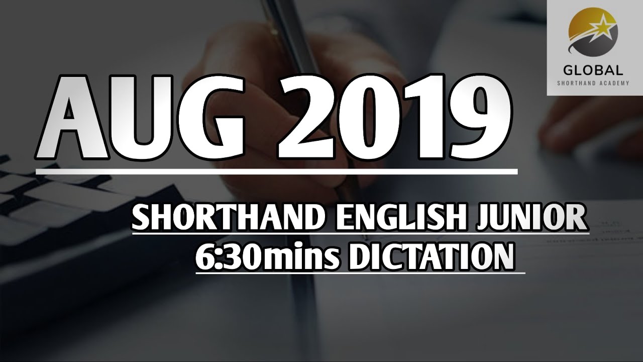 AUG 2019 SHORTHAND ENGLISH JUNIOR SPEED 6:30mins DICTATION 🔊✍🏼🏆✨