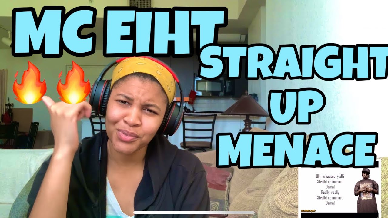 MC EIHT “ STRAIGHT UP MENACE “ REACTION