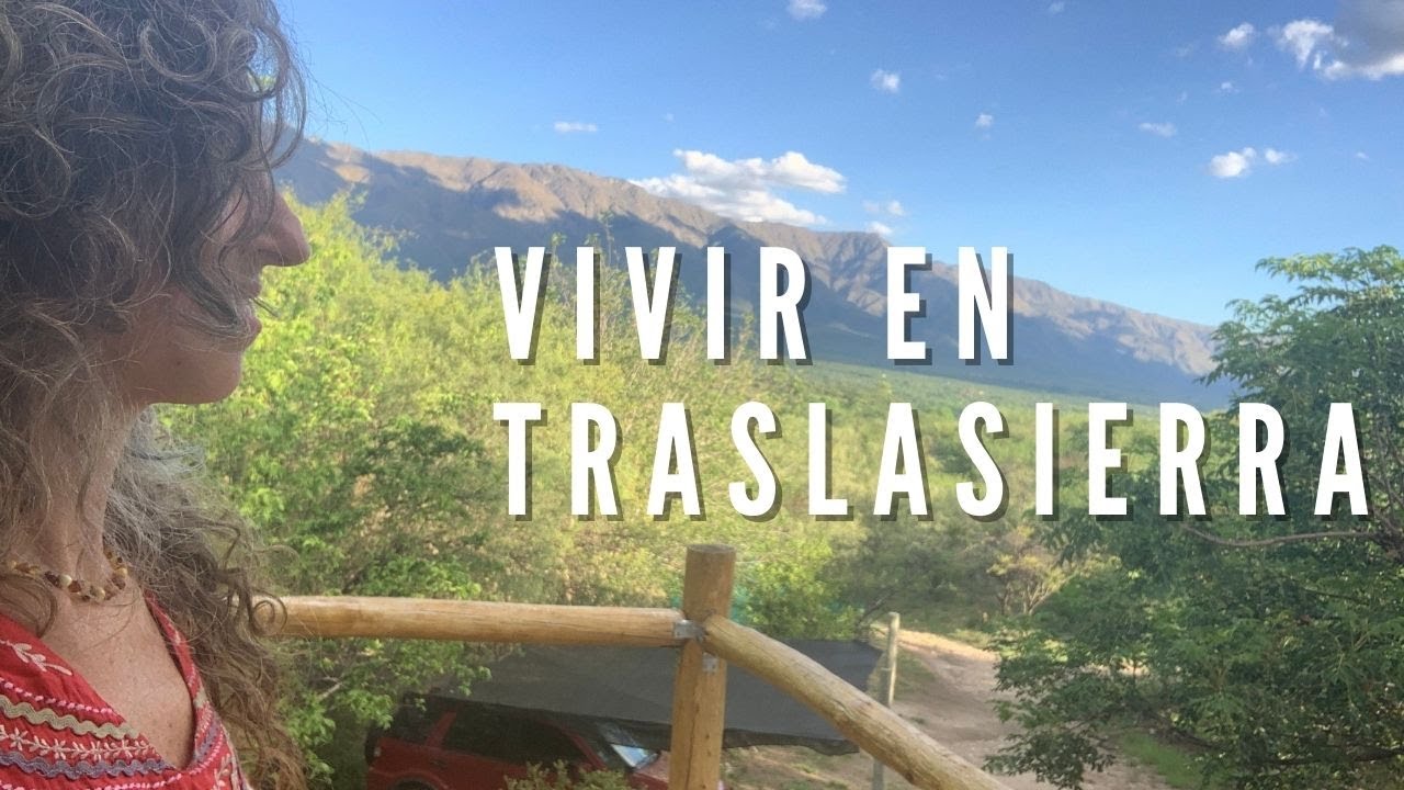 Me mudé a Villa de las Rosas, Córdoba. Vivir en Traslasierra. Te muestro mi casa.
