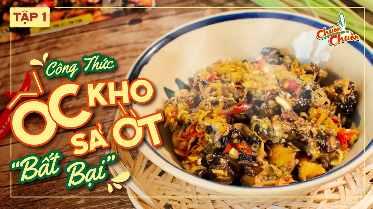 Tập 1: Công Thức Ốc Kho Sả Ớt 