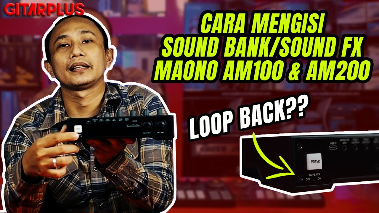 CARA MENGISI SOUNDBANK / SOUND FX MAONO AM100 & AM200 || FUNGSI 