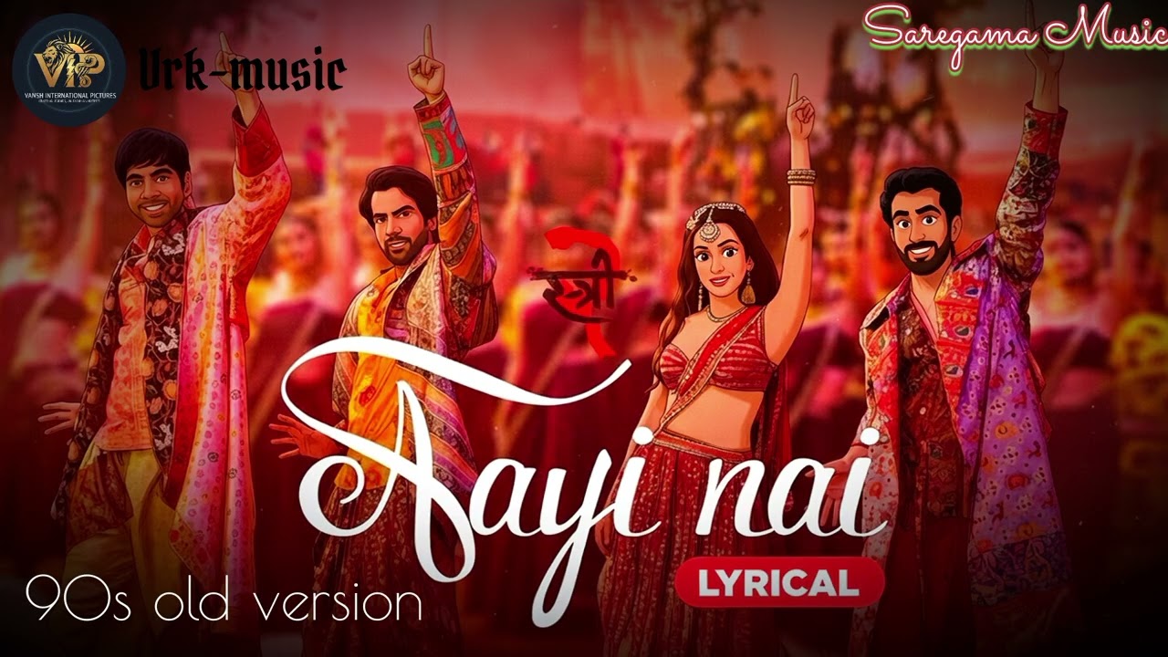 Aayi Nai 90s retro version song-Stree 2 | Shraddha K,|Rajkummar R|Sachin-Jigar|Pawan S,Simran,Divya
