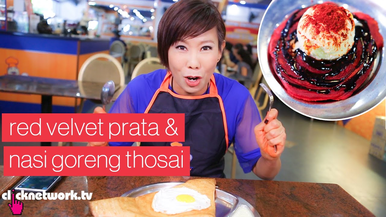 Red Velvet Prata & Nasi Goreng Thosai - Foodporn: EP13