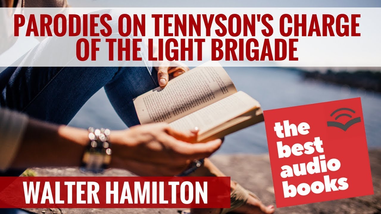 Parodies on Tennyson's Charge of the Light Brigade by Walter Hamilton - Audiobook