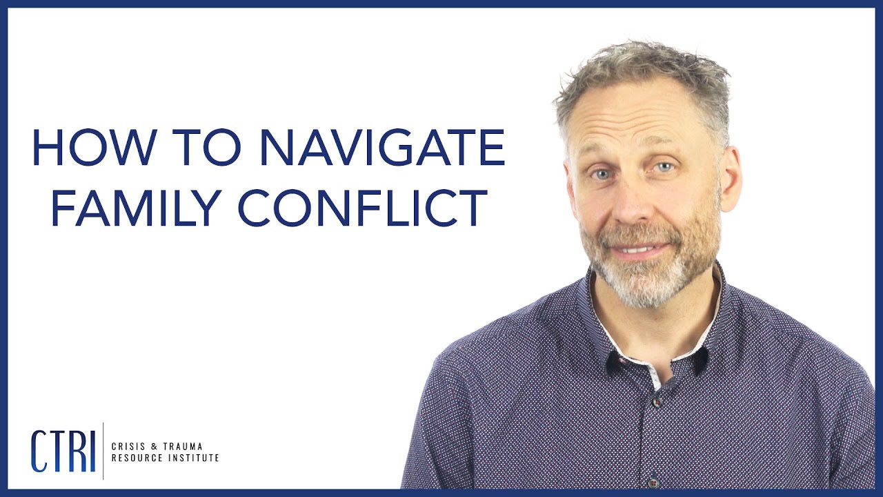 How to Navigate Family Conflict