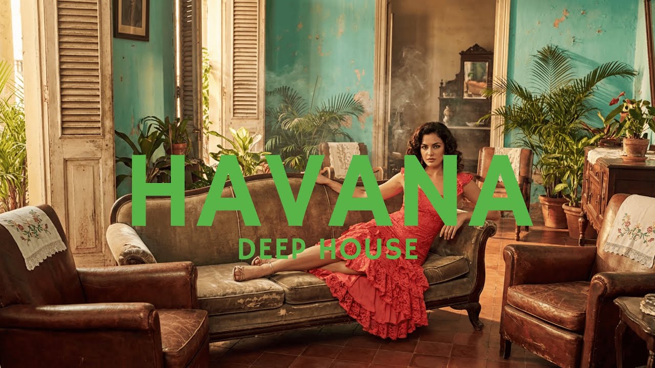 HAVANA DEEP LATIN HOUSE | Dijiste Que Me Amabas Pero Fue Mentira