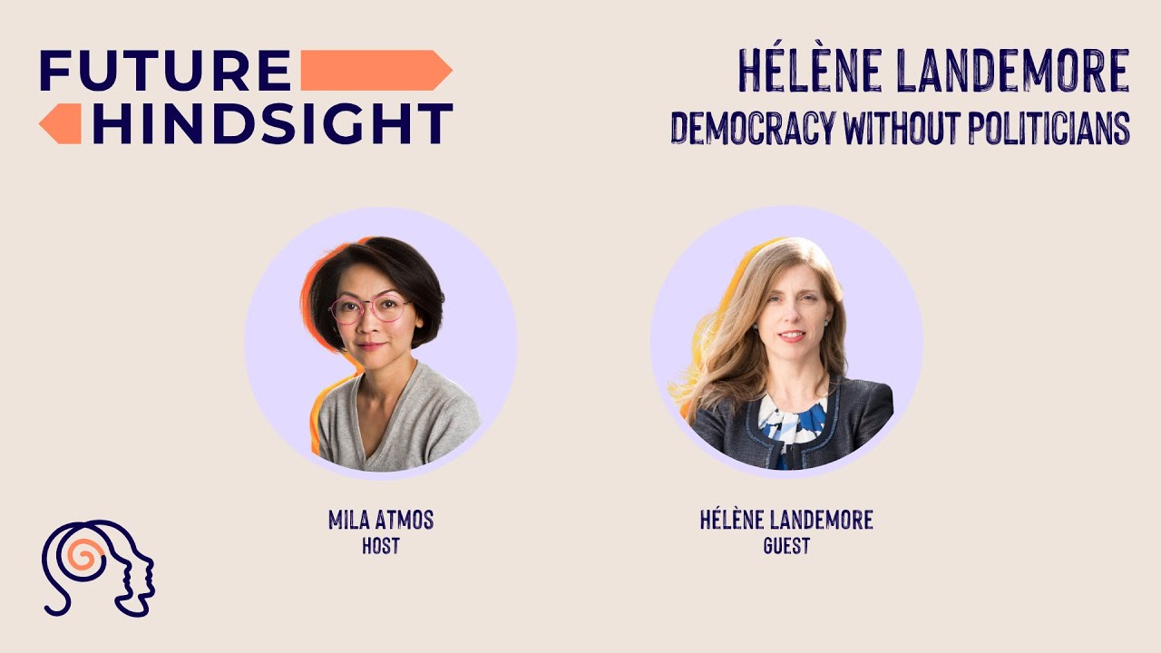 Democracy Without Politicians: Hélène Landemore (Full Podcast Episode)