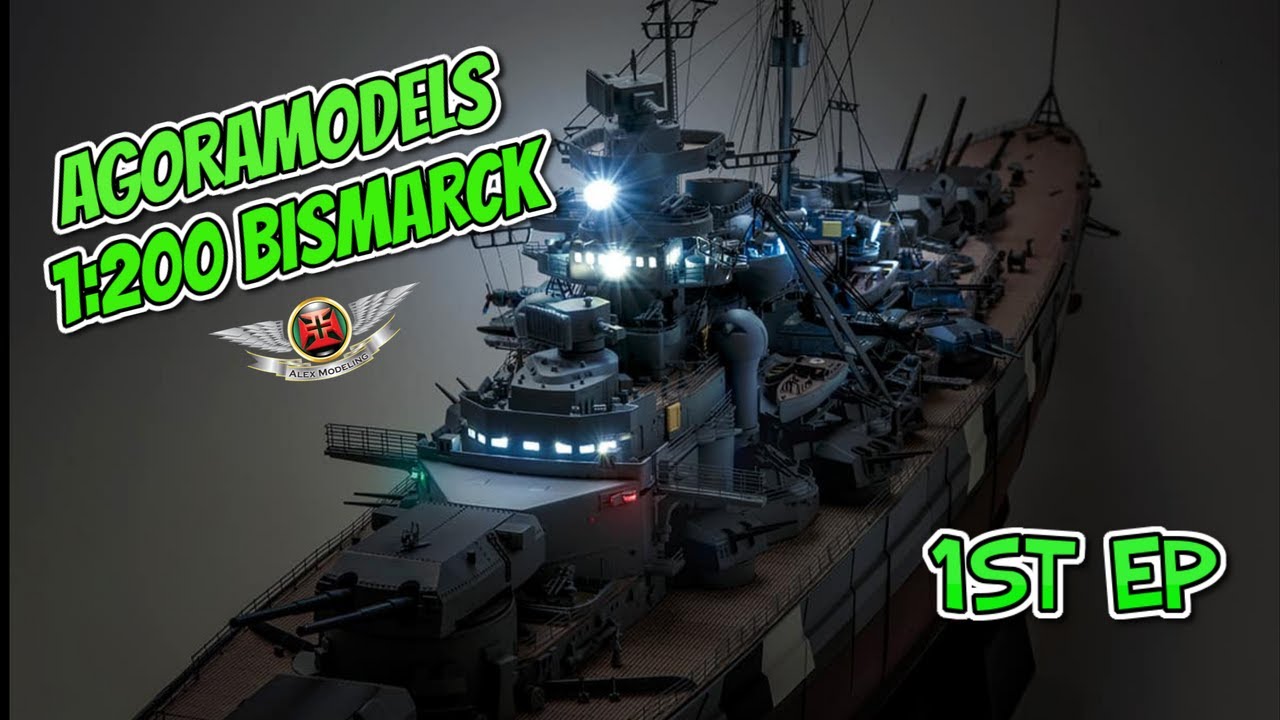 1:200 BISMARCK BUILD #AGORAMODELS EP 1