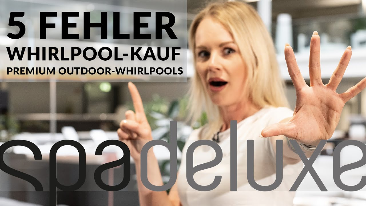 Die 5 größten Fehler beim Whirlpool Kauf und wie man sie vermeidet   SPA Deluxe GmbH 4K