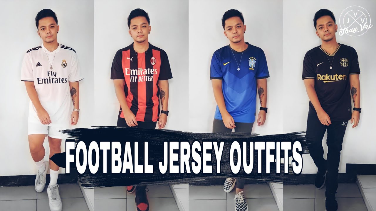 FOOTBALL JERSEY OUTFITS | STREETWEAR OUTFITS | LOOKBOOK | MEN'S FASHION PH