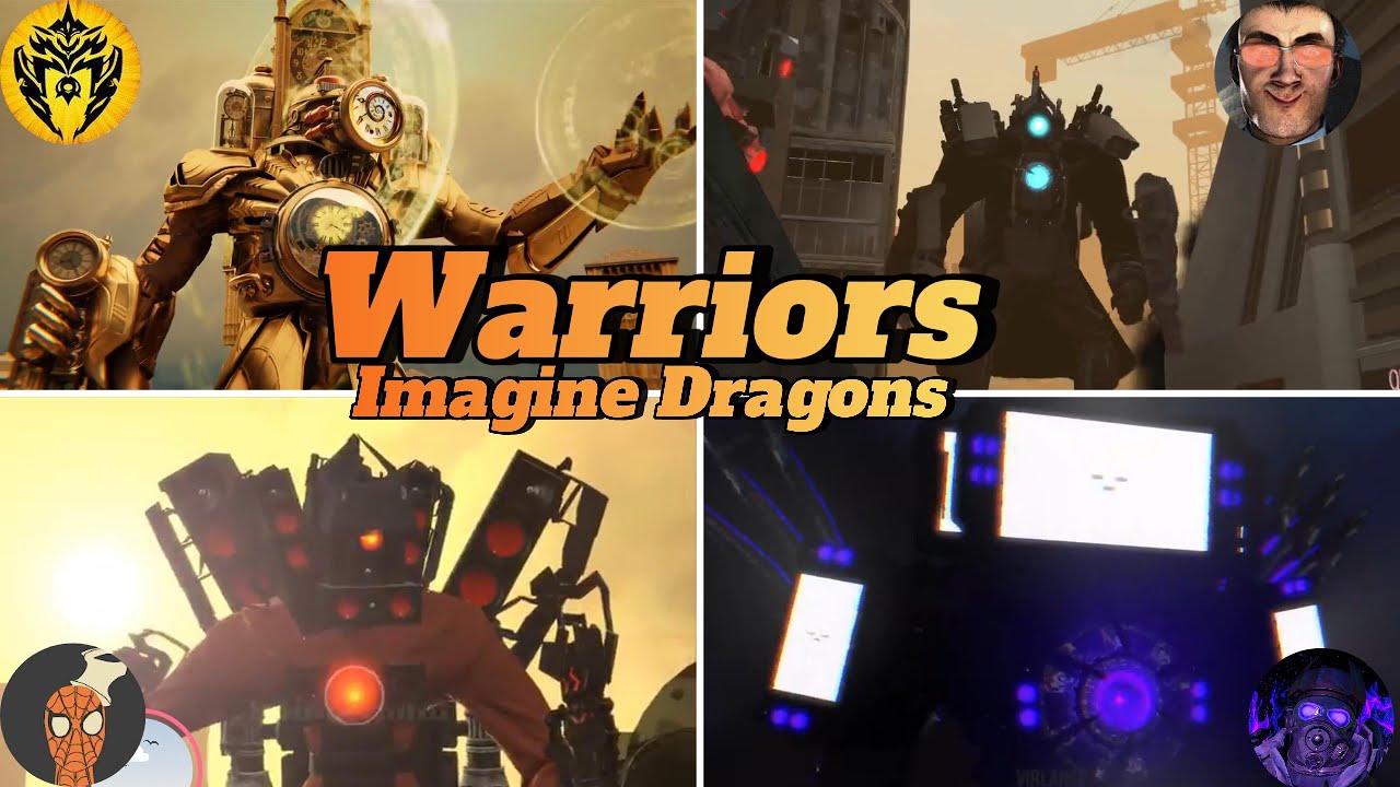 Skibidi Toilet X Skibidi Multiverse X Skibidi Wars X Skibidi Invasion Edit/AMV-(Warriors)