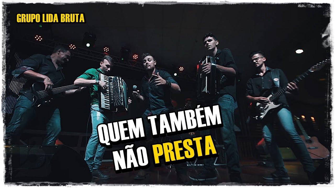 Grupo Lida Bruta - QUEM TAMB&Eacute;M N&Atilde;O PRESTA