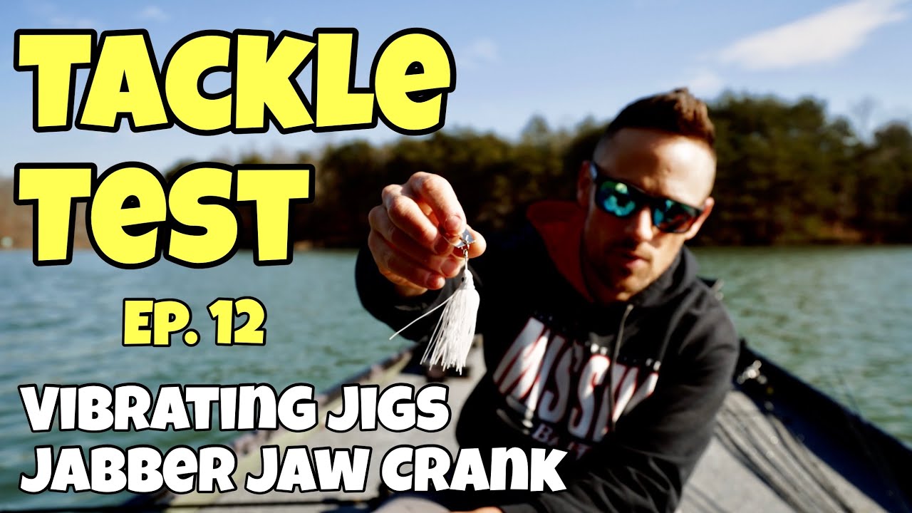 TACKLE TEST Ep. 12 - New Vibrating Jigs and Jabber Jaw