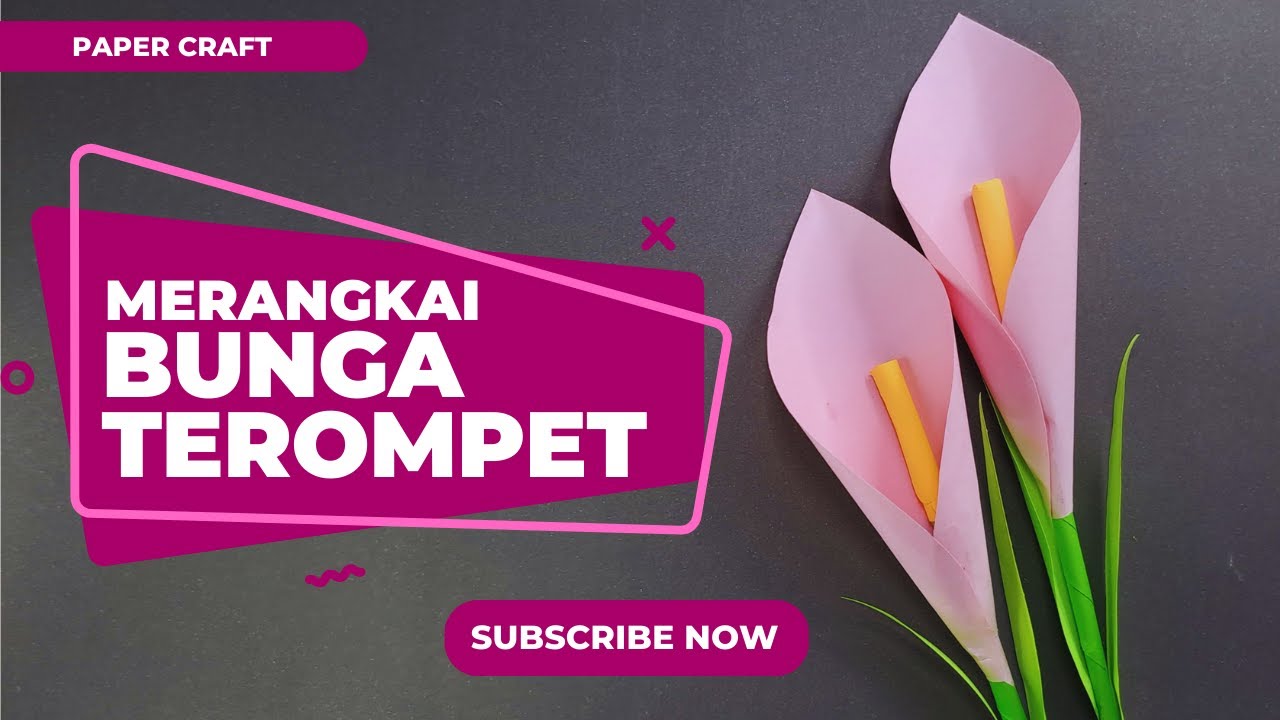Membuat BUNGA TEROMPET Dari KERTAS [Flower Craft]🌷