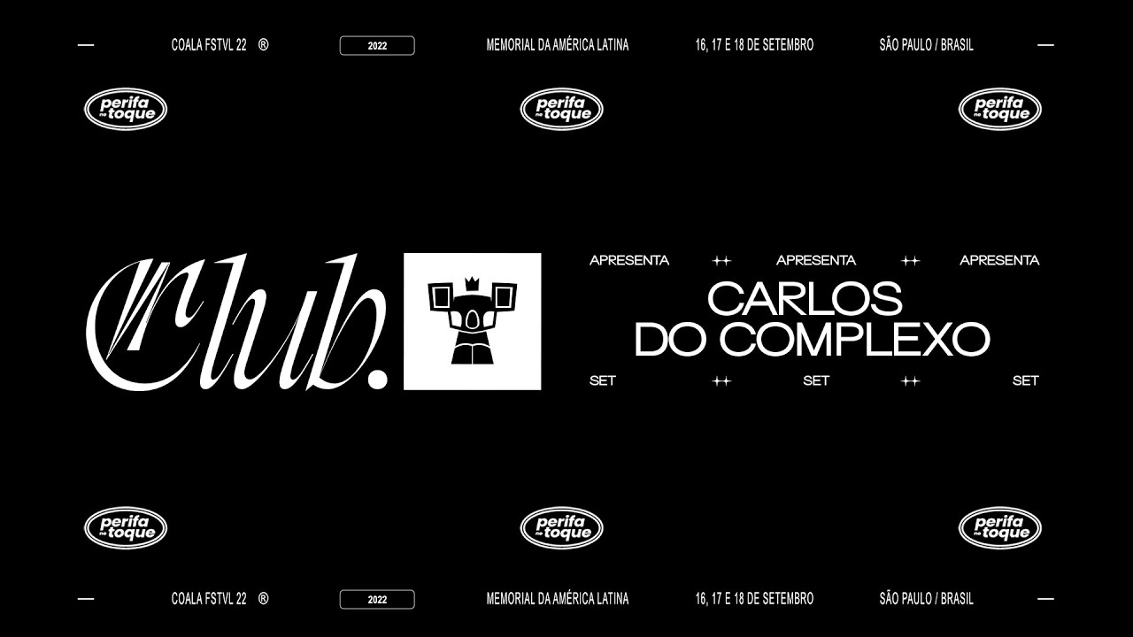 Coala.FSTVL™ - CARLOS DO COMPLEXO @ Club Coala