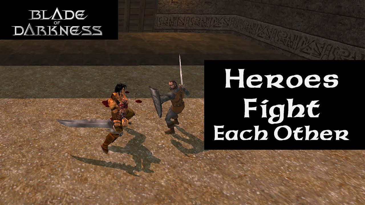 Blade of Darkness - Heroes Fight Each Other [NPC battles]