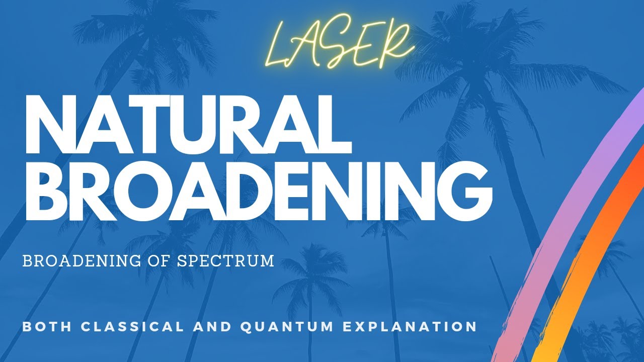LASER- Natural Broadening BSc II PHYSICS