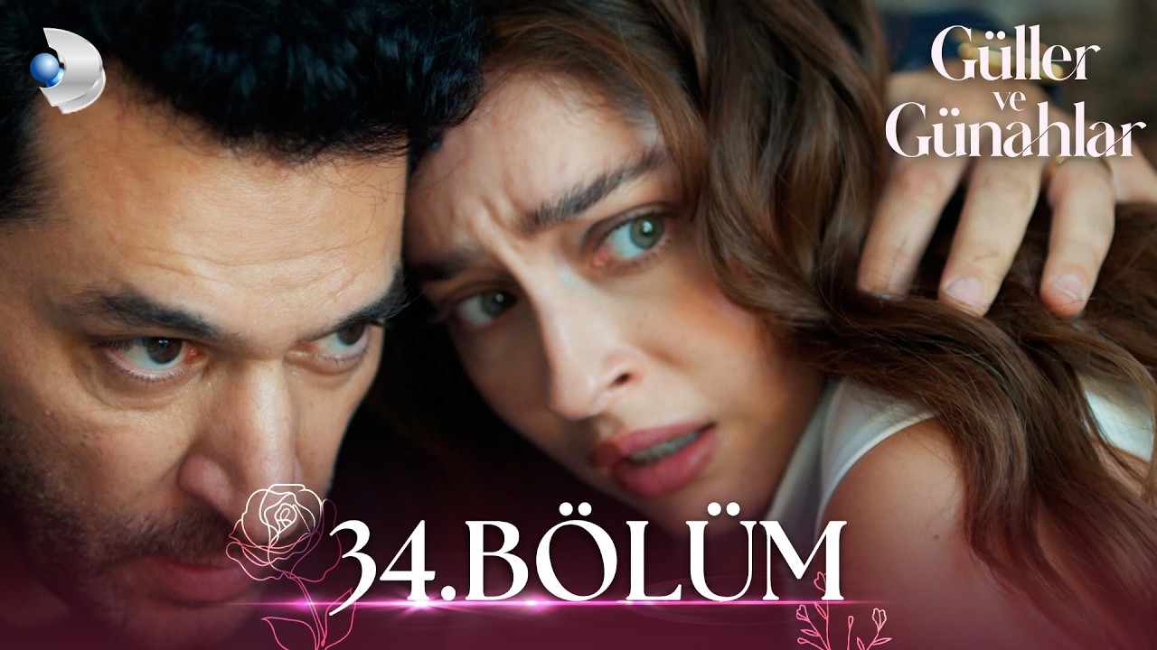 G&uuml;ller ve G&uuml;nahlar 34. B&ouml;l&uuml;m - Full B&ouml;l&uuml;m