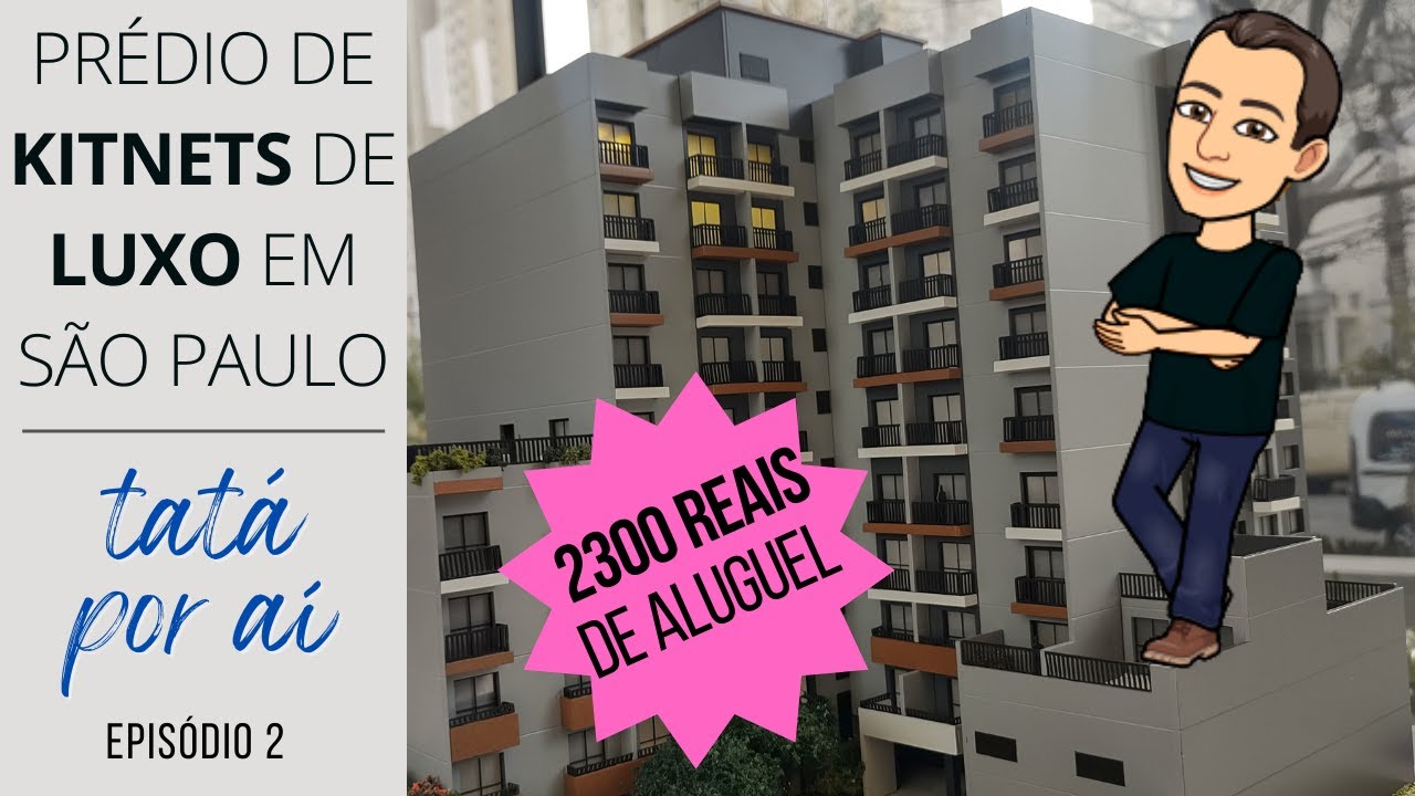 Mais de 100 KITNETS alugadas por 2300 reais. Tatá por Aí - Ep 02.