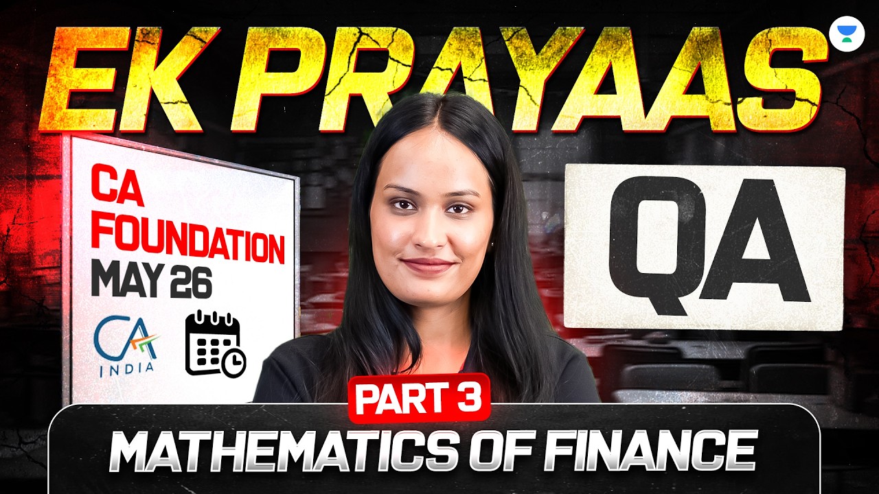 Mathematics Of Finance | Part 3 l CA Foundation May 2026 l Quantitative Aptitude l Shivani Sharma