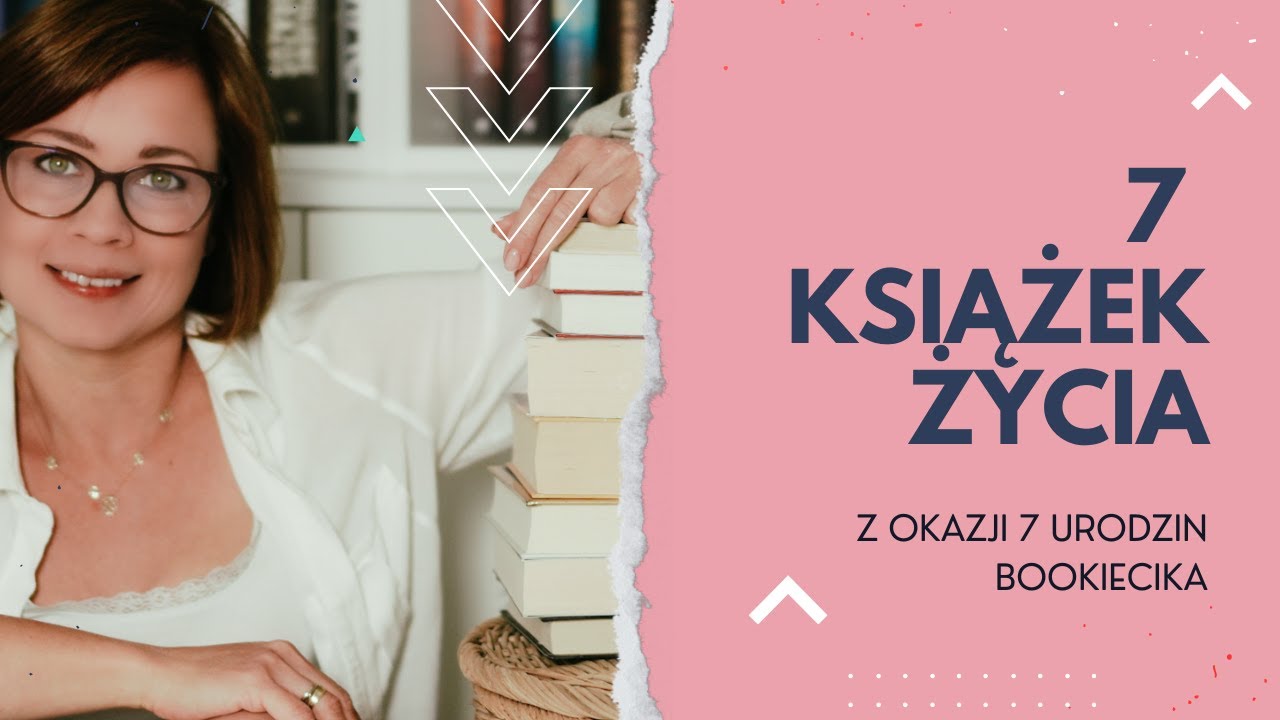 7 książek mojego życia z okazji 7 urodzin Bookiecika