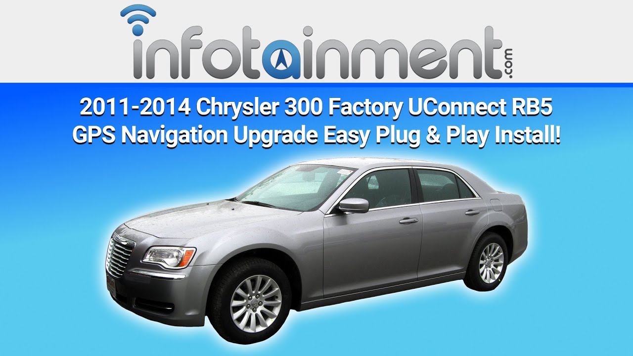 2011-2014 Chrysler 300 - Factory UConnect RB5 GPS Navigation Upgrade - Easy Plug & Play Install!