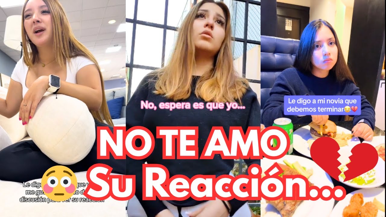 le Digo a mi Novia que NO la AMO para ver su REACCIÓn