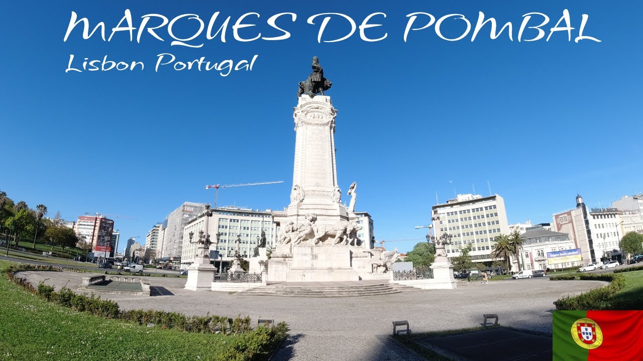 MARQUES DE POMBAL | LISBON PORTUGAL