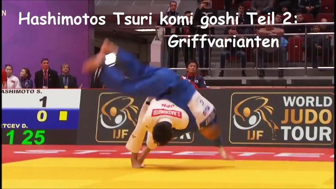 Hashimotos einhändiger Tsuri Komi Goshi Teil 2: Griffvariationen
