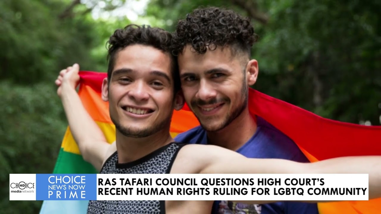 RAS TAFARI COUNCIL QUESTIONS HIGH COURT&rsquo;S RECENT HUMAN RIGHTS RULING FOR LGBTQ COMMUNITY