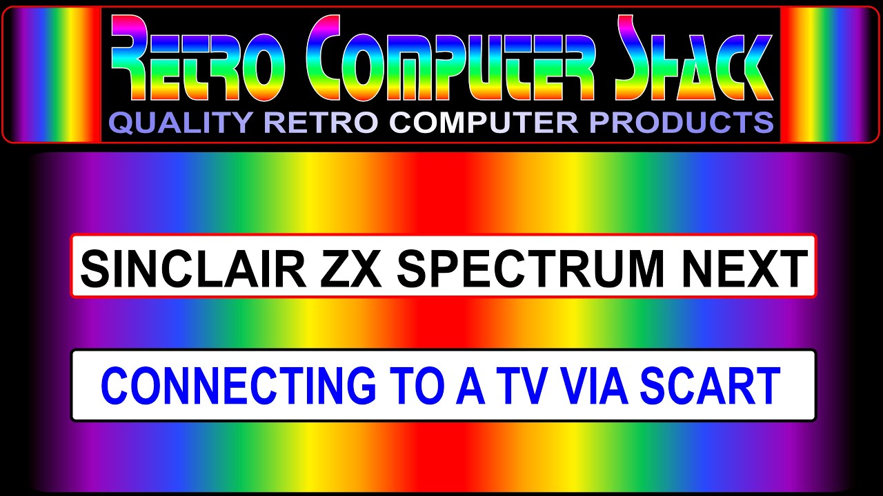 Connecting a Sinclair ZX Spectrum NEXT Computer (Versions KS1 & KS2) , to a TV via Scart