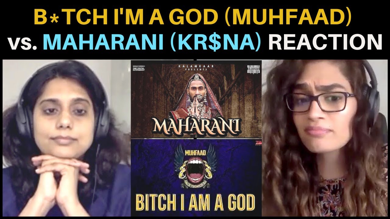 B*tch I'm a God (MUHFAAD) + Maharani (KR$NA) REACTION!!