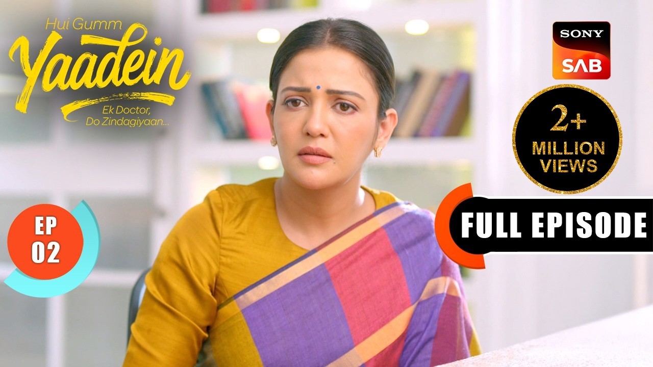 Yaadein | Exclusive: Full Episode 2 | Sony SAB | 7th April, Mon-Sat, 8 PM | Iqbal Khan, Gulki Joshi