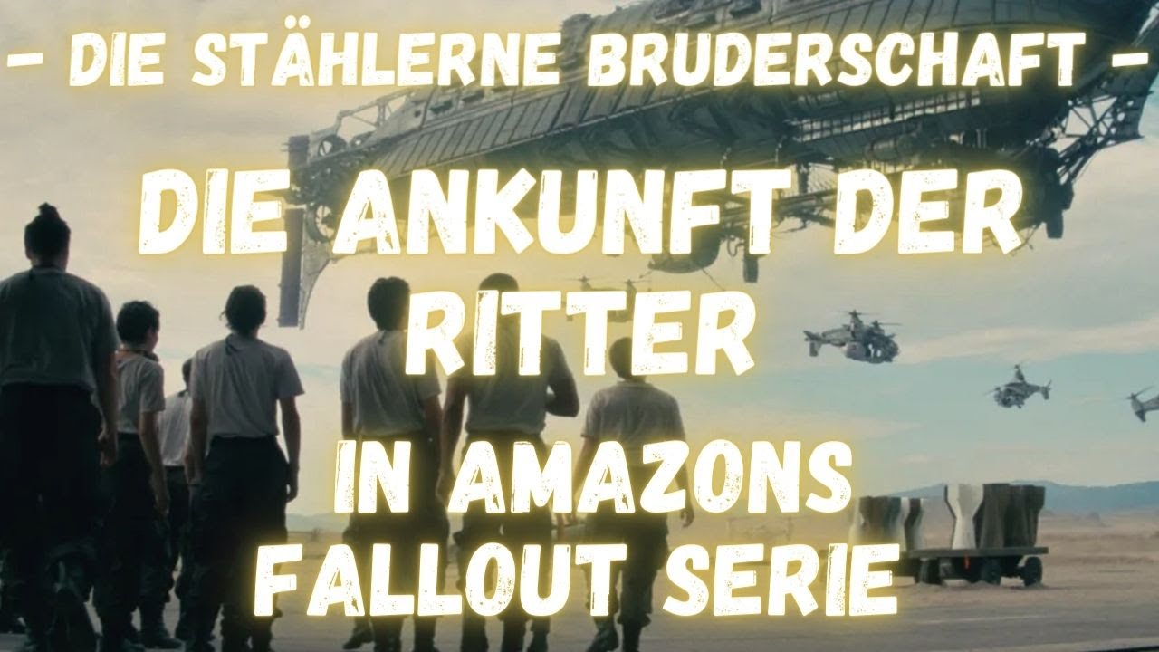 Fallout Amazon Serie: Die St&auml;hlerne Bruderschaft - Die Ankunft der Ritter
