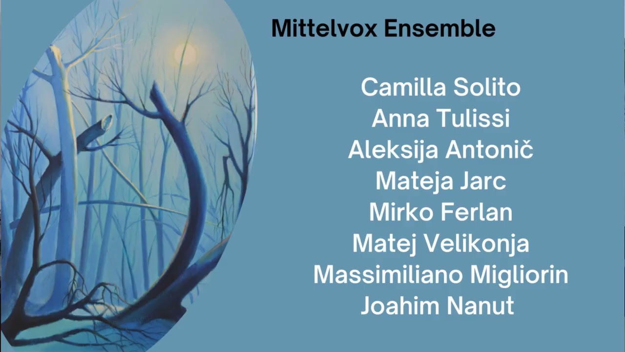 MITTELVOX ENSEMBLE Prir./arr. Giorgio Ghedini (1892-1965): Dove vai, Madonna mia