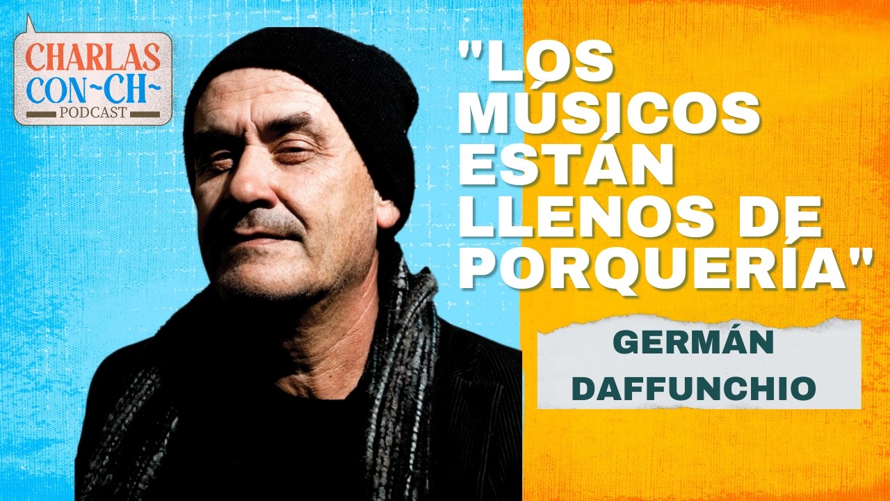 GERMÁN DAFFUNCHIO EN CHARLAS CON CH: 