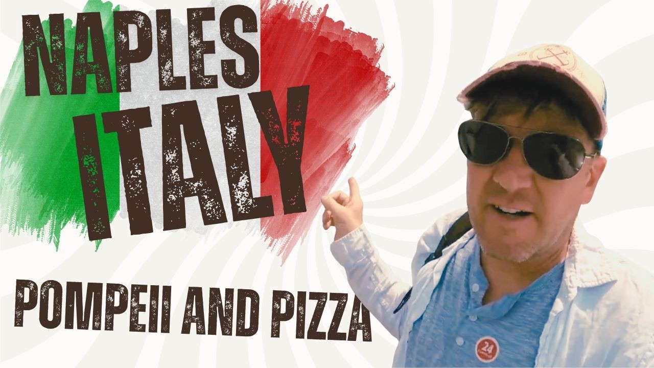 Naples Italy - Pompeii and Pizza - KERRICK of the WORLD