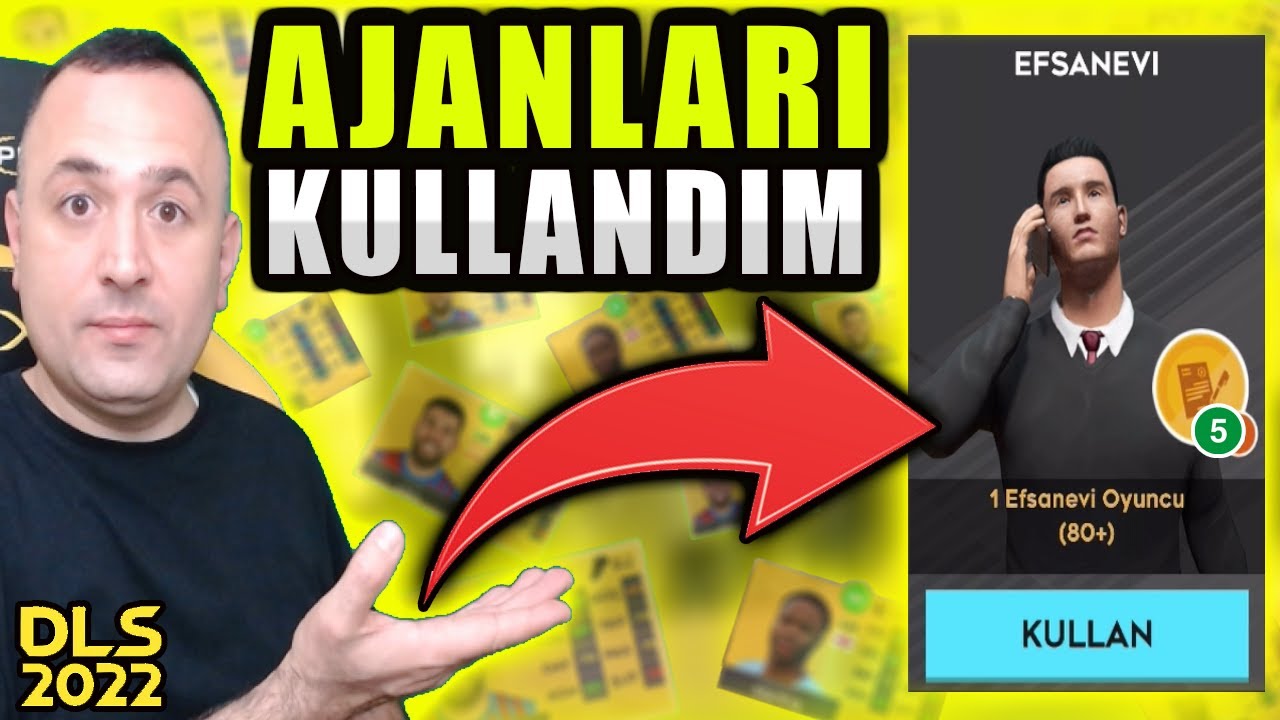 DLS 22 - EFSANEVİ AJANLARI AÇTIM | KİMLER ÇIKTI ? - DREAM LEAGUE SOCCER 2022