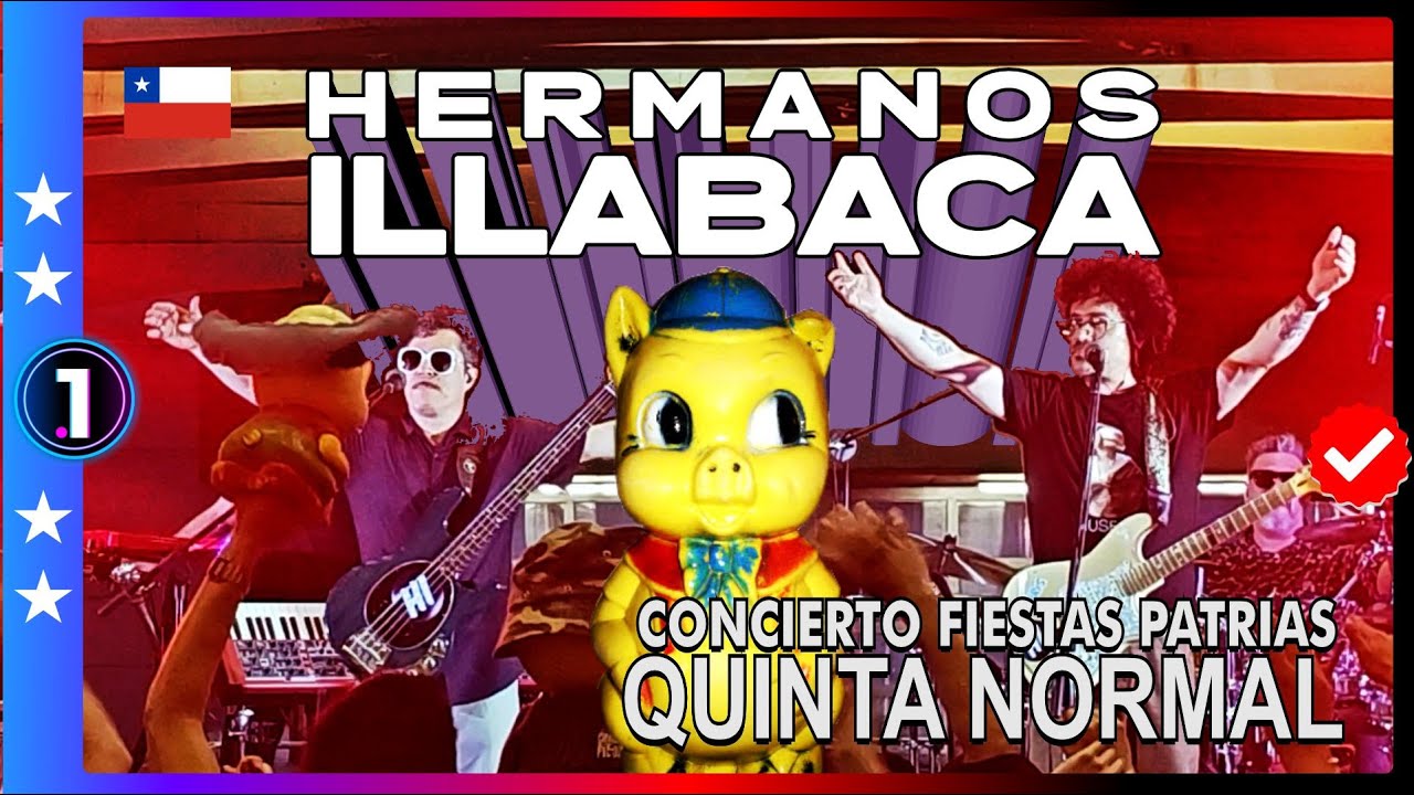 HERMANOS ILLABACA (CHANCHO EN PIEDRA) 🐷🇨🇱 | CONCIERTO FIESTAS PATRIAS, 15 Sept 2025, Santiago Chile