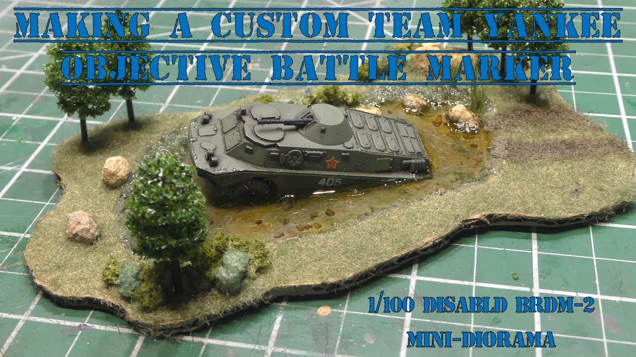 Making a Custom Team Yankee Objective Battle Marker - 1/100 Disabled BRDM-2 Diorama