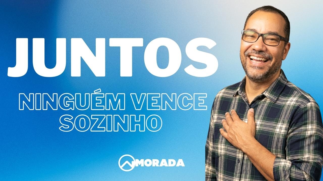 Série: Juntos - T1:E2 - Pr. Oseias Santos